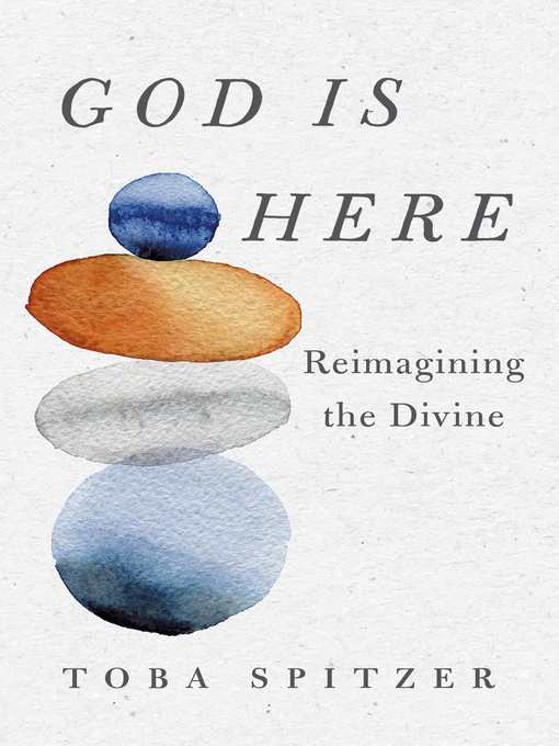 Title details for God Is Here by Toba Spitzer - Available